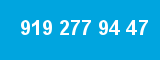 919 277 94 47